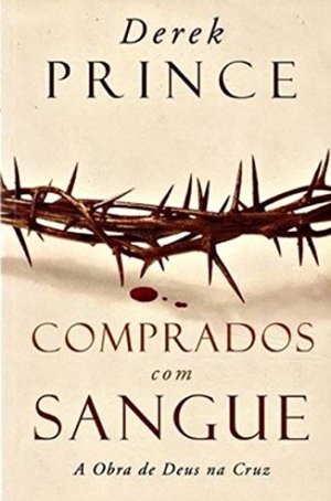 Comprados com Sangue; a Obra de Deus na Cruz