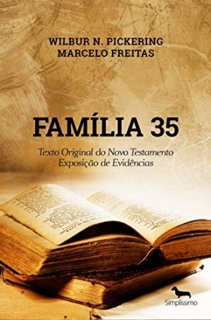 Família 35: Texto Original do Novo Testamento: Exposição de evidências - ebook