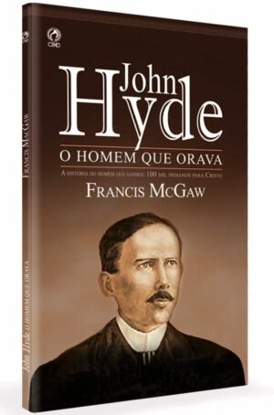 John Hyde: O homem que orava